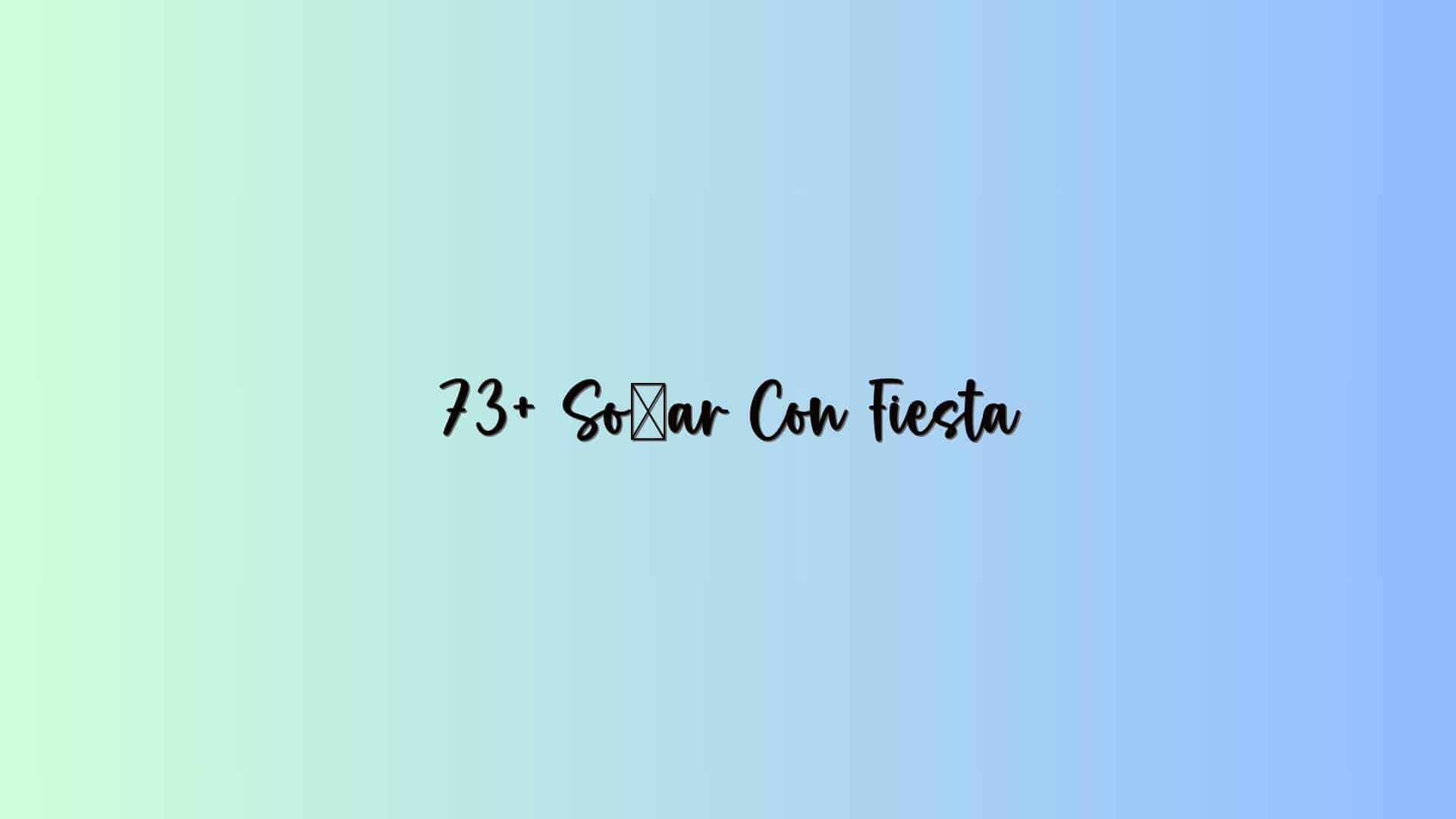 73+ Soñar Con Fiesta
