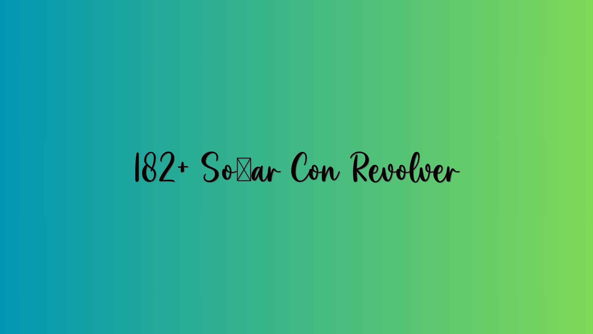 182+ Soñar Con Revolver