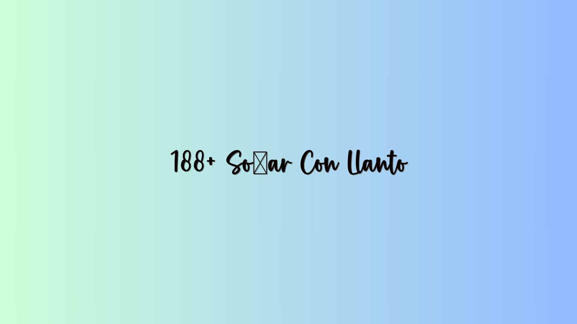 188+ Soñar Con Llanto