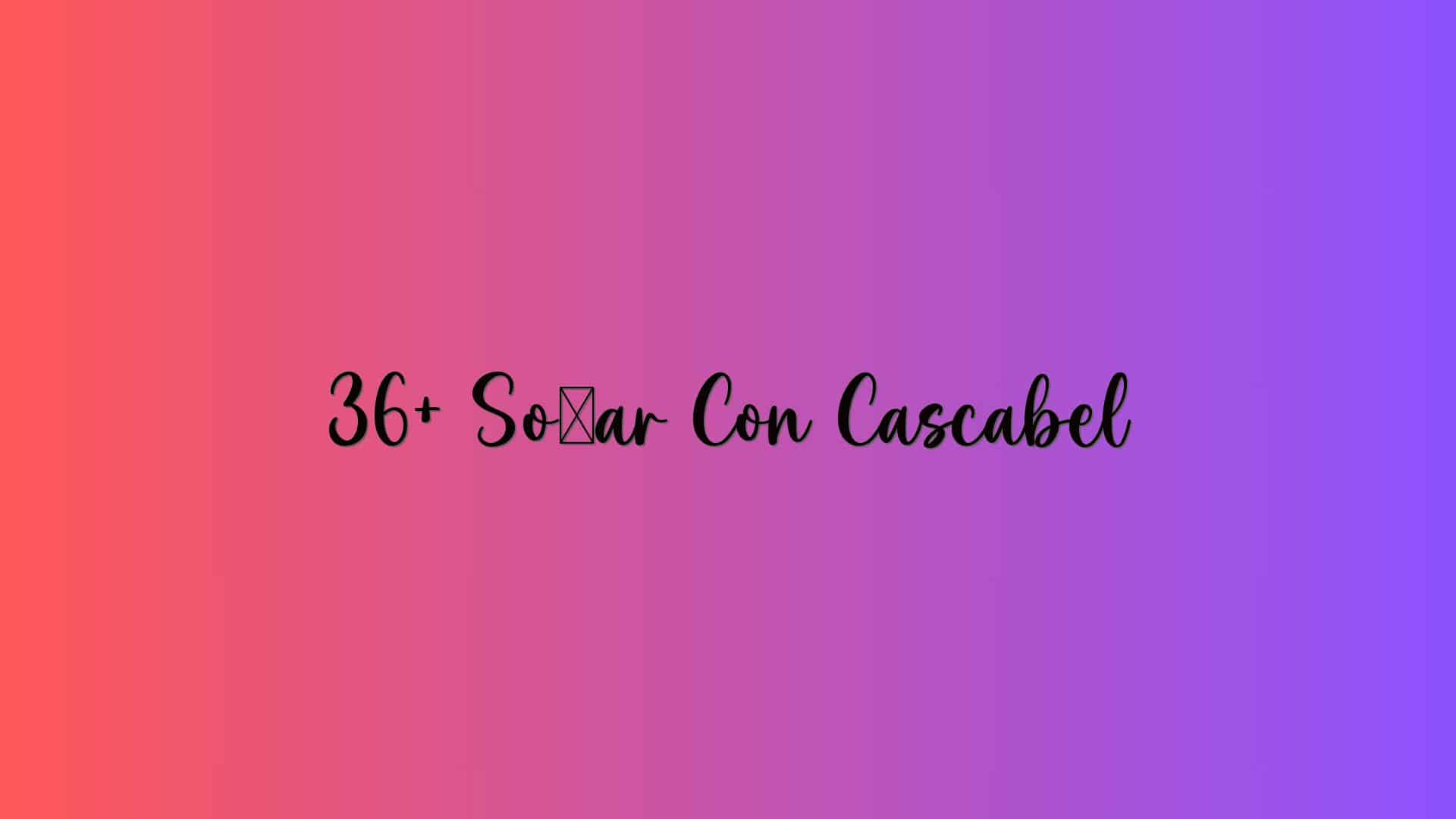 36+ Soñar Con Cascabel