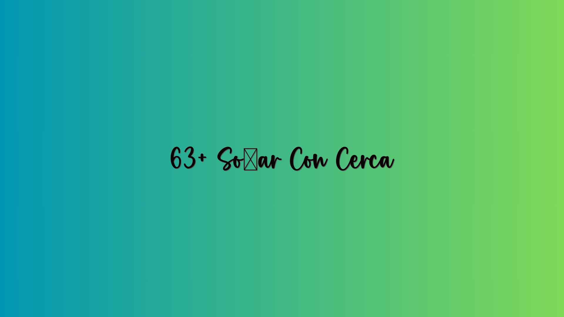 63+ Soñar Con Cerca